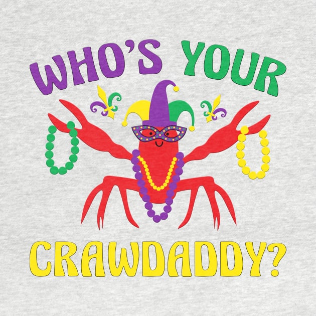Whos Your Crawdaddy Crawfish Carnival Beads Funny Mardi Gras by DesignergiftsCie